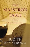 The Maestro’s Table: Food, talk and convivio